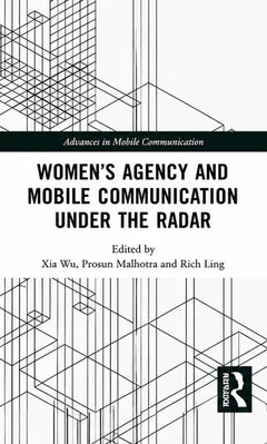 Women's Agency and Mobile Communication Under the Radar book cover